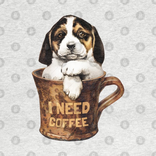 I Need Coffee Cute and Vintage Puppy by KewaleeTee